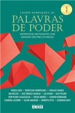 Ficha técnica e caractérísticas do produto Livro - Palavras de Poder, Volume 1 - Entrevistas Instigantes com Grandes Mestres do Brasil