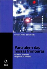 Ficha técnica e caractérísticas do produto Livro - para Além das Nossas Fronteiras