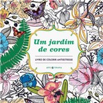 Ficha técnica e caractérísticas do produto Livro para Colorir Adulto - um Jardim de Cores 1ª Edição
