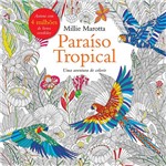 Ficha técnica e caractérísticas do produto Livro para Colorir - Paraíso Tropical : uma Aventura de Colorir