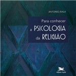 Ficha técnica e caractérísticas do produto Para Conhecer a Psicologia da Religiao - Loyola