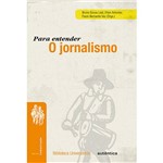 Ficha técnica e caractérísticas do produto Livro - para Entender o Jornalismo: Série Comunicação