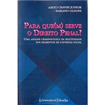 Ficha técnica e caractérísticas do produto Livro - para Que(M) Serve o Direito Penal?