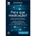 Ficha técnica e caractérísticas do produto Livro - para que Medicação?