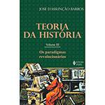 Livro - Paradigmas Revolucionários, os - Coleção Teoria da História - Vol. 3
