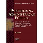 Ficha técnica e caractérísticas do produto Livro - Parcerias na Administração Pública: Concessão, Permissão, Franquia, Terceirização, Parceria Público-Privada e Outras Formas