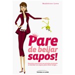 Ficha técnica e caractérísticas do produto Livro - Pare de Beijar Sapo