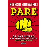 Ficha técnica e caractérísticas do produto Livro - Pare de Dar Murro em Ponta de Faca