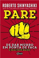 Ficha técnica e caractérísticas do produto Livro - Pare de Dar Murro em Ponta de Faca - e Seja Você Maior!
