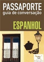 Ficha técnica e caractérísticas do produto Livro - Passaporte - Guia de Conversação - Espanhol