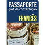Ficha técnica e caractérísticas do produto Livro - Passaporte Guia de Conversação - Francês