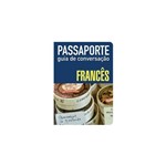 Ficha técnica e caractérísticas do produto Livro - Passaporte - Guia de Conversação - Francês