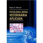 Ficha técnica e caractérísticas do produto Livro - Patologia Geral Veterinária Aplicada