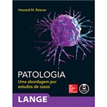 Ficha técnica e caractérísticas do produto Livro - Patologia: uma Abordagem por Estudos de Caso
