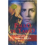 Ficha técnica e caractérísticas do produto Livro - Paulo de Tarso: o Maior Bandeirante do Evangelho - Coleção Obra-Prima de Cada Autor