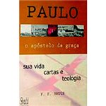 Ficha técnica e caractérísticas do produto Livro - Paulo - o Apóstolo da Graça: Sua Vida, Cartas e Teologia