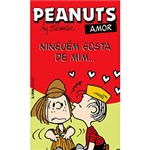 Ficha técnica e caractérísticas do produto Livro - Peanuts Amor: Ninguem Gosta de Mim