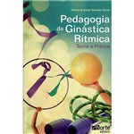 Ficha técnica e caractérísticas do produto Livro - Pedagogia da Ginástica Rítmica: Teoria e Prática