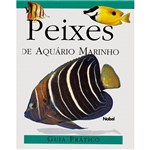 Ficha técnica e caractérísticas do produto Livro - Peixes de Aquário Marinho - Guia Prático