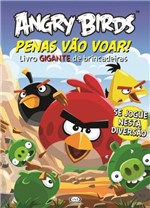 Ficha técnica e caractérísticas do produto Livro - Penas Vão Voar! - Livro Gigante de Brincadeiras - Angry Birds