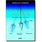 Ficha técnica e caractérísticas do produto Livro - Pendulo de Cristal, o - Editora