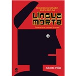 Ficha técnica e caractérísticas do produto Livro - Pequeno Dicionário Brasileiro da Língua Morta