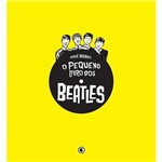 Ficha técnica e caractérísticas do produto Livro - Pequeno Livro dos Beatles, o
