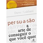 Ficha técnica e caractérísticas do produto Livro - Persuasão - a Arte de Conseguir o que Você Quer