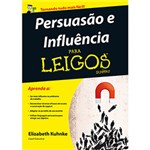 Ficha técnica e caractérísticas do produto Livro - Persuasão e Influência para Leigos