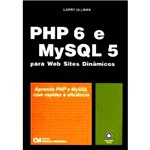 Ficha técnica e caractérísticas do produto Livro - PHP 6 e MYSQL 5 para Web Sites Dinâmicos - Aprenda PHP e MYSQL com Rapidez e Eficiência