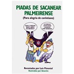 Ficha técnica e caractérísticas do produto Livro - Piadas de Sacanear Palmeirense - para Alegria de Corintiano