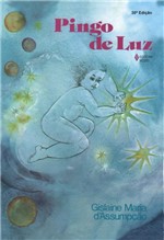 Ficha técnica e caractérísticas do produto Livro - Pingo de Luz Vol. I