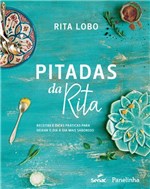 Ficha técnica e caractérísticas do produto Livro - Pitadas da Rita - Receitas e Dicas Práticas para Deixar o Dia a Dia Mais Saboroso