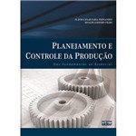 Ficha técnica e caractérísticas do produto Livro - Planejamento e Controle da Produção: dos Fundamentos ao Essencial
