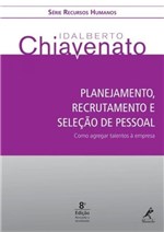 Ficha técnica e caractérísticas do produto Livro - Planejamento, Recrutamento e Seleção de Pessoal - Como Agregar Talentos à Empresa