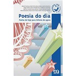 Ficha técnica e caractérísticas do produto Livro - Poesia do Dia - Poetas de Hoje para Leitores de Agora