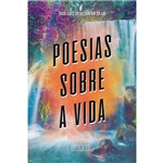 Ficha técnica e caractérísticas do produto Livro - Poesias Sobra a Vida