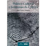 Ficha técnica e caractérísticas do produto Livro - Política Cultural e Economia da Cultura
