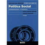 Ficha técnica e caractérísticas do produto Livro - Política Social - Fundamentos e História