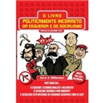 Ficha técnica e caractérísticas do produto Livro Politicamente Incorreto da Esquerda e do Socialismo,O - Agir