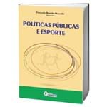 Ficha técnica e caractérísticas do produto Livro Políticas Públicas e Esporte