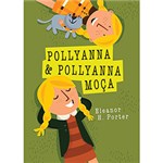 Ficha técnica e caractérísticas do produto Livro - Pollyanna e Pollyanna Moça