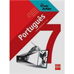 Ficha técnica e caractérísticas do produto Livro - Português - Ensino Fundamental 7º Ano - Coleção para Viver Juntos