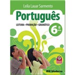 Ficha técnica e caractérísticas do produto Livro - Português: Leitura, Produção e Gramática - 6º Ano