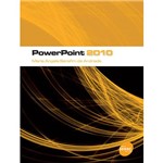 Ficha técnica e caractérísticas do produto Livro - PowerPoint 2010