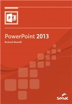 Ficha técnica e caractérísticas do produto Livro - Powerpoint 2013