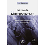 Ficha técnica e caractérísticas do produto Livro - Prática de MorfossintaxeLivro - Prática de Morfossintaxe
