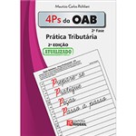 Ficha técnica e caractérísticas do produto Livro - Prática Tributária: 4 P's da OAB - 2ª Fase