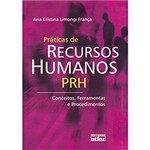 Ficha técnica e caractérísticas do produto Livro - Práticas de Recursos Humanos PRH