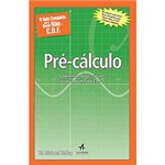 Ficha técnica e caractérísticas do produto Livro - Pré-Cálculo: Fundamentos do Pré-Cálculo Até para Quem não é C.D.F
